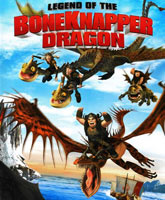 Legend of the Boneknapper Dragon /   